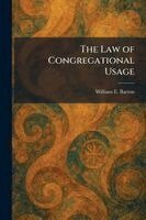 William E Barton - Law of Congregational Usage, Häftad