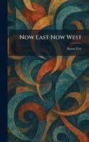 Susan Ertz - Now East Now West, Inbunden