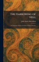 John Arnott MacCulloch - Harrowing of Hell, Inbunden