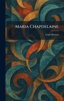 Louis Hemon - Maria Chapdelaine, Inbunden
