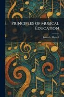 James L Mursell - Principles of Musical Education, Häftad