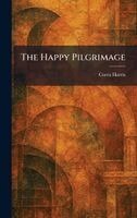Corra Harris - Happy Pilgrimage, Inbunden