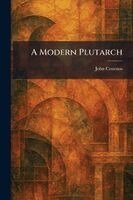 John Cournos - Modern Plutarch, Häftad