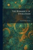 Frederick H Martens - Romance of Evolution, Häftad