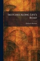 Elizabeth Harrison - Sketches Along Life's Road, Häftad