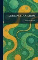 Abraham Flexner - Medical Education, Inbunden