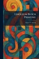 Ernest W Watson - Linoleum Block Printing, Häftad