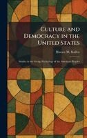Horace M Kallen - Culture and Democracy in the United States, Inbunden