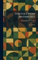 George Drayton Strayer - Strayer-Upton Arithmetics, Inbunden