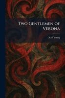 Karl Young - Two Gentlemen of Verona, Häftad
