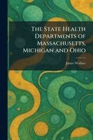 James Wallace - State Health Departments of Massachusetts, Michigan and Ohio, Häftad