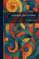 Alexander Calder - Animal Sketching, Häftad