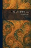 Alexander Nairne - Life Eternal, Häftad
