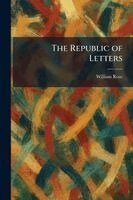 William Rose - Republic of Letters, Häftad