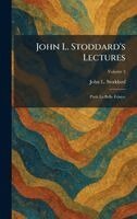 John L Stoddard - John L. Stoddard's Lectures, Inbunden
