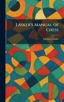 Emanuel Lasker - Lasker's Manual of Chess, Inbunden
