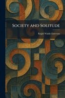 Ralph Waldo Emerson - Society and Solitude, Häftad