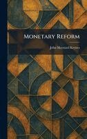 John Maynard Keynes - Monetary Reform, Inbunden