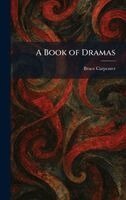 Bruce Carpenter - Book of Dramas, Inbunden