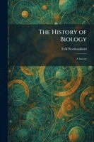 Erik Nordenskiold - History of Biology, Häftad