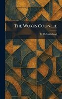 C W Guillebaud - Works Council, Inbunden