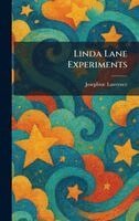 Josephine Lawrence - Linda Lane Experiments, Inbunden