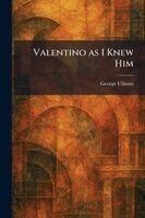 George Ullman - Valentino as I Knew Him, Häftad