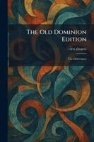 Ellen Glasgow - Old Dominion Edition, Häftad. Tillgänglighet: Lägg i varukorg