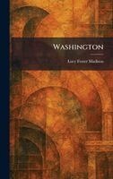 Lucy Foster Madison - Washington, Inbunden