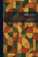 Robert E Park - City, Häftad