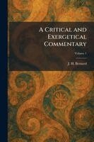 J H Bernard - Critical and Exergetical Commentary, Häftad