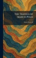 Manuel Komroff - Travels of Marco Polo, Inbunden