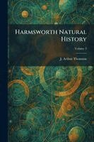 J Arthur Thomson - Harmsworth Natural History, Häftad