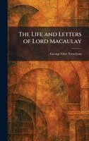 George Otto Trevelyan - Life and Letters of Lord Macaulay, Inbunden