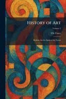 Elie Faure - History of Art, Häftad