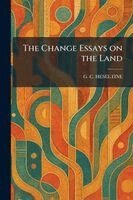 G C Heseltine - Change Essays on the Land, Häftad