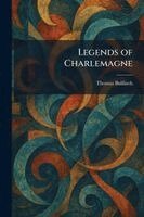 Thomas Bulfinch - Legends of Charlemagne, Häftad
