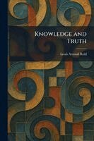 Louis Arnaud Reid - Knowledge and Truth, Häftad