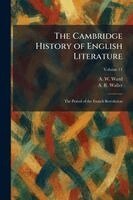 A W Ward, A R Waller - Cambridge History of English Literature, Häftad
