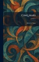 Alfred De Vigny - Cinq Mars, Inbunden