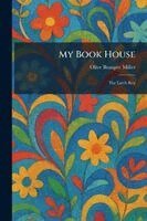 Olive Beaupre Miller - My Book House, Häftad