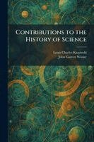 Louis Charles Karpinski, John Garrett Winter - Contributions to the History of Science, Häftad