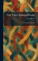 Tucker Brooke - Yale Shakespeare, Inbunden