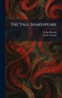 Tucker Brooke - Yale Shakespeare, Inbunden