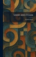 Kahlil Gibran - Sand and Foam, Inbunden