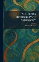 Vivian E Robson - Alan Leo's Dictionary of Astrology, Inbunden