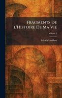 Felicien Leuridant - fragments de l'histoire de ma vie, Inbunden