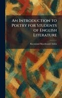 Raymond MacDonald Alden - Introduction to Poetry for Students of English Literature, Inbunden