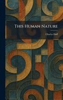 Charles Duff - This Human Nature, Inbunden