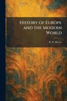 R B Mowat - History of Europe and the Modern World, Häftad